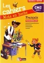 Les cahiers Mots en herbe CM2 - 2017
