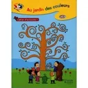 Au jardin des Couleurs - Le jardin enchanté GS cahier d'activités 1 NE
