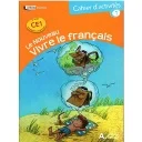 LE NOUVEAU VIVRE LE FRANÇAIS CE1 - CAHIER 1