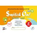 SWITCH ON! Every Day 2e année