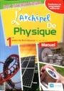 L'archipel de physique 1re Bac Sc.Maths / Sc. Exp - Manuel