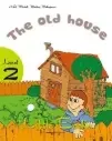 THE OLD HOUSE - LEVEL 2 - STUDENT'S BOOK (WITH CD-ROM)