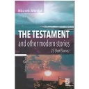 THE TESTAMENT AND OTHER MODERN STORIES
