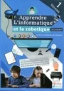 Apprendre L'Informatique et La Robotique au primaire - Niveau 1