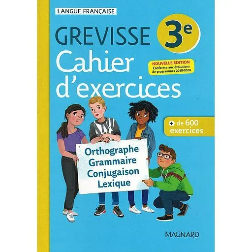 GREVISSE- Cahier d'exercices -3e – MAGNARD