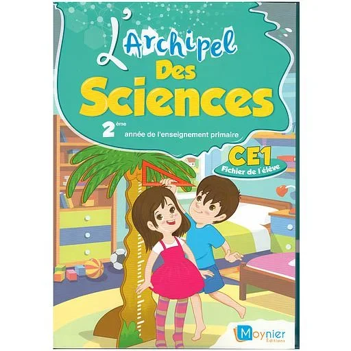 L'ARCHIPEL DES SCIENCES CE1 - FICHIER DE L'ELEVE ed 2021