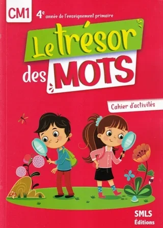 Le trésor des mots CM1 Cahier d'activités