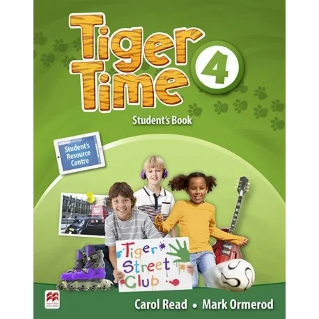 TIGER TIME 4 STUDENT’S BOOK